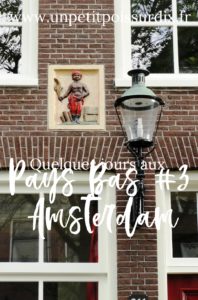 Quelques jours aux Pays-Bas #1 - Amsterdam