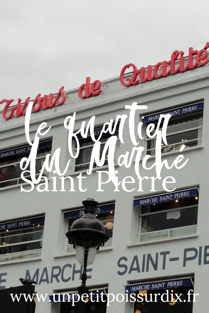 Le quartier du Marché Saint Pierre