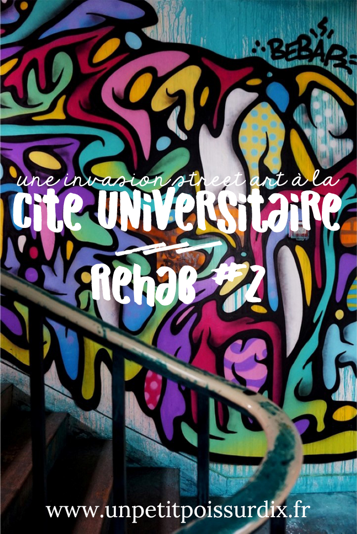 Street art à la Cité Universitaire - Rehab #2