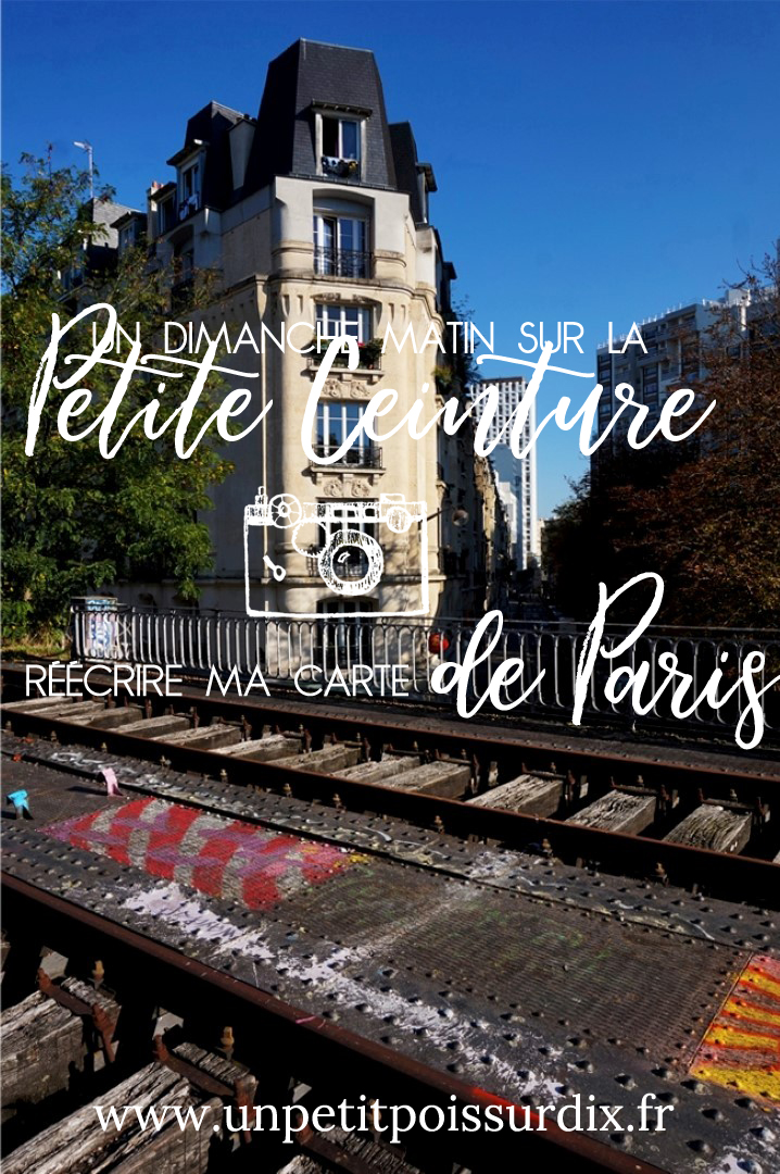 Balade le long de la Petite Ceinture du 20e - Réécrire ma carte de Paris