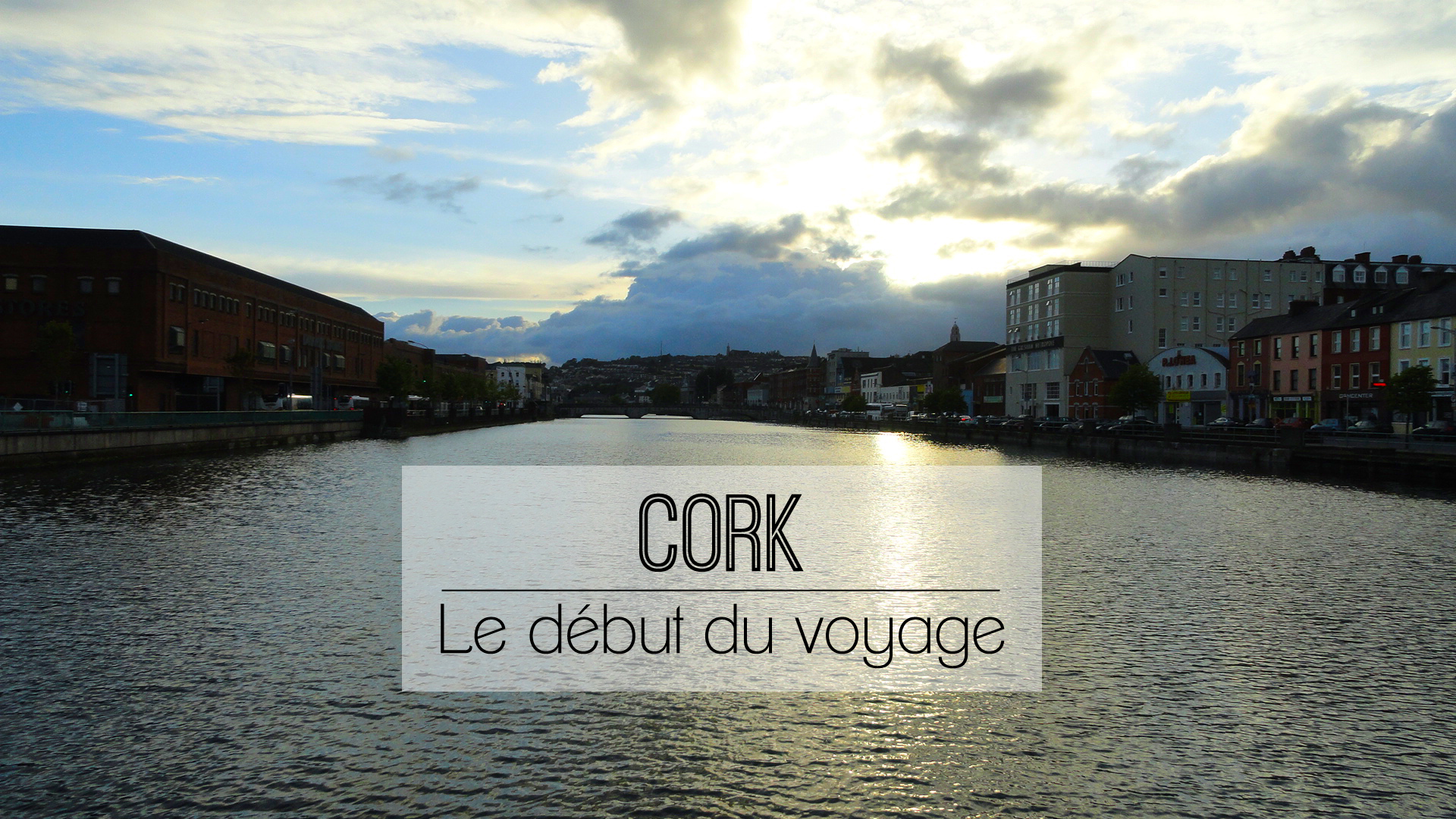 A la découverte de l’Irlande #1 | Cork