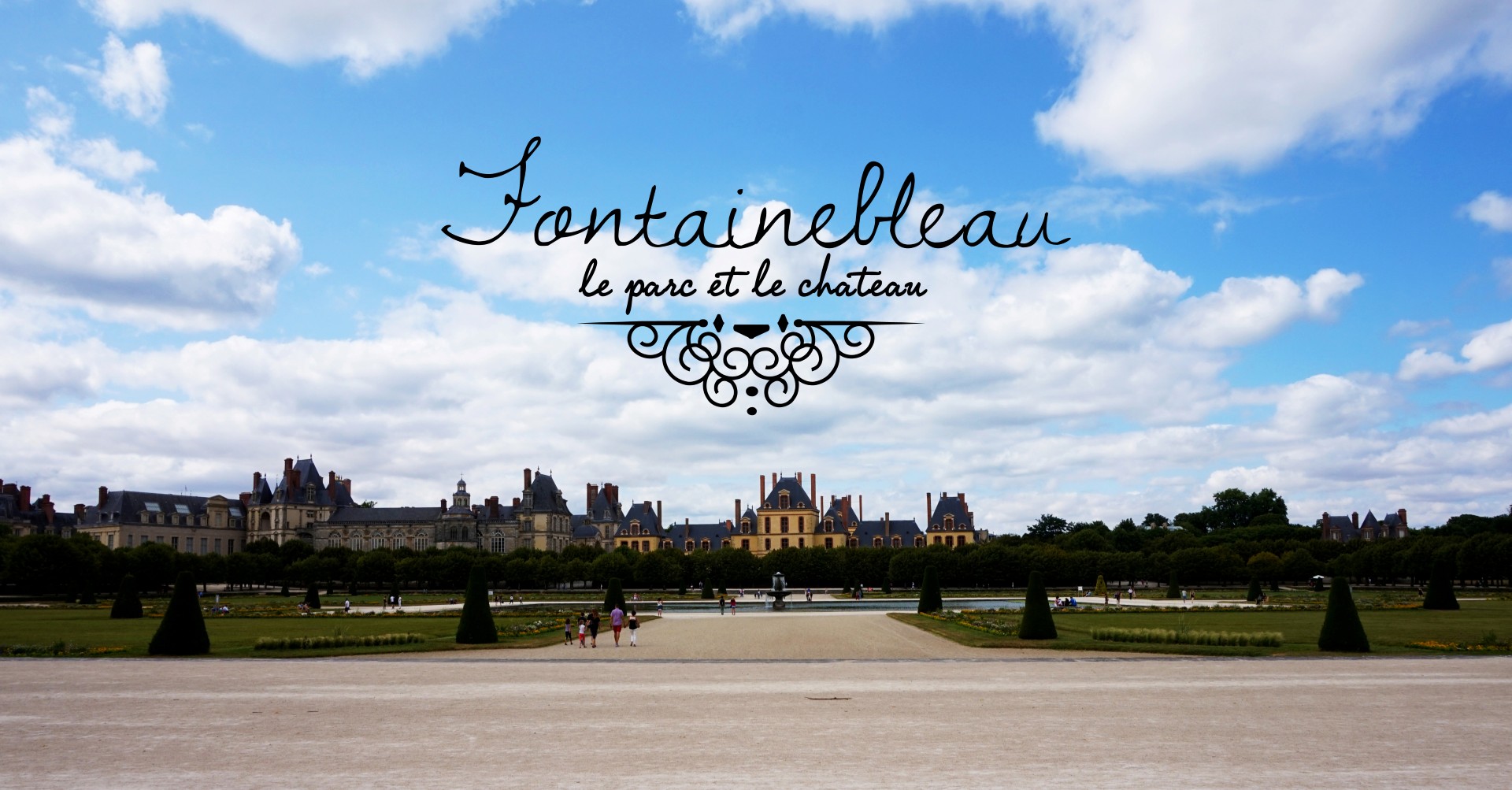 Le Chateau et le Parc de Fontainebleau