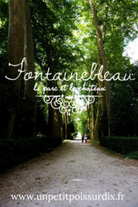 Fontainebleau : Parc et Château