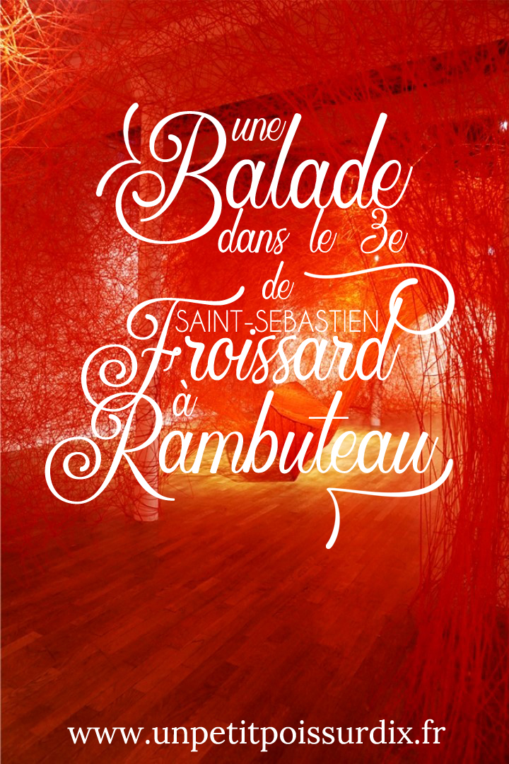 Balade dans le 3e - de Saint Sébastien Froissard à Rambuteau. Paris secret et insolite
