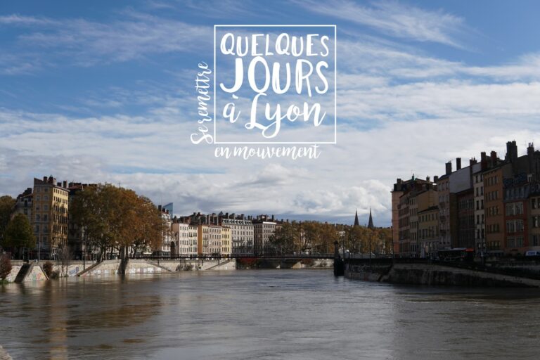 Quelques jours à Lyon- City Trip